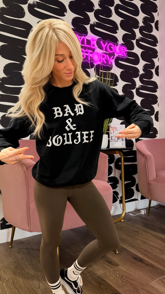 Bad & Boujee Sweatshirt